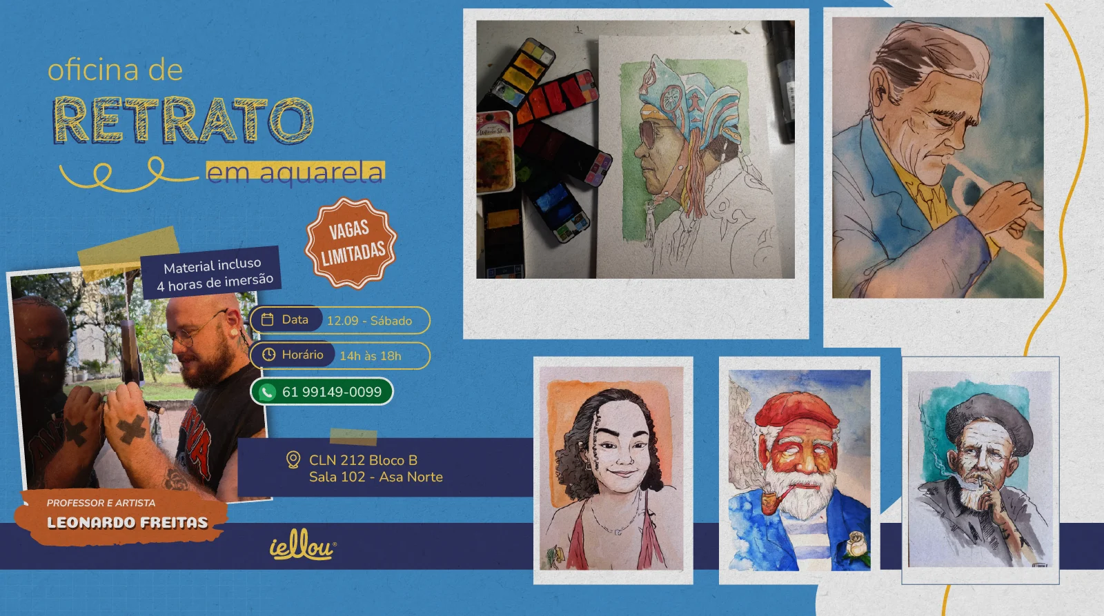 Banner da Oficina de Retrato em Aquarela da iellou, com cinco retratos pintados em aquarela, foto do professor Leonardo Freitas, data 12.09 no sábado, horário das 14h às 18h e endereço na CLN 212, Asa Norte